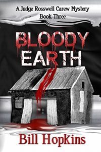 Download Bloody Earth (Judge Rosswell Carew Series Book 3) pdf, epub, ebook
