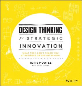 Download Design Thinking for Strategic Innovation: What They Can’t Teach You at Business or Design School pdf, epub, ebook