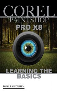 Download COREL PAINTSHOP PRO X8: Learning the Basics pdf, epub, ebook