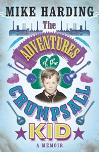 Download The Adventures of the Crumpsall Kid: A Memoir pdf, epub, ebook