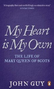 Download My Heart is My Own: The Life of Mary Queen of Scots pdf, epub, ebook