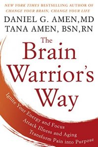 Download The Brain Warrior’s Way: Ignite Your Energy and Focus, Attack Illness and Aging, Transform Pain into Purpose pdf, epub, ebook