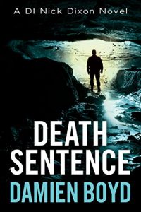 Download Death Sentence (The DI Nick Dixon Crime Series Book 6) pdf, epub, ebook