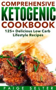 Download Ketogenic Cookbook: 125+ Delicious Keto Diet Low Carb Lifestyle Recipes for Fat Loss & Healthy Living (Keto Diet, Ketogenic Diet, Keto Cookbook, Keto Recipes, … Low Carb Recipes, Low Carb Diet, Fat Loss) pdf, epub, ebook