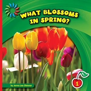 Download What Blossoms in Spring? (21st Century Basic Skills Library: Let’s Look at Spring) pdf, epub, ebook
