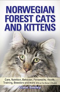 Download Norwegian Forest Cats and Kittens: : Care, Nutrition, Behavior, Personality, Health, Training, Breeders and more (Official Cat Owner’s Books) pdf, epub, ebook