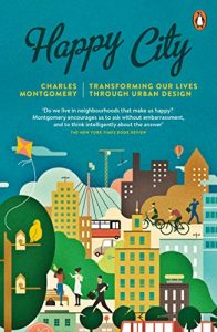 Download Happy City: Transforming Our Lives Through Urban Design pdf, epub, ebook