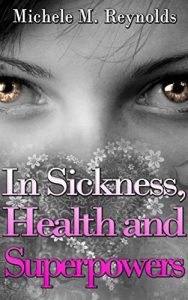 Download In Sickness, Health and Superpowers pdf, epub, ebook