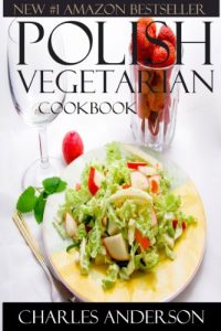 Download Top 30 Polish Vegetarian Recipes in Just And Only 3 Steps (World Most-Popular Vegetarian Recipes Book 6) pdf, epub, ebook