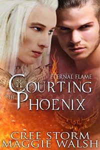 Download Courting The Phoenix (Eternal Flame Book 3) pdf, epub, ebook