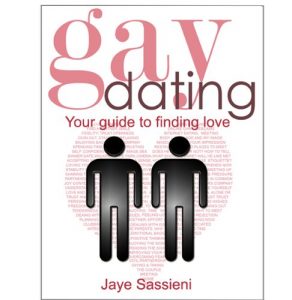 Download Gay Dating: the gay man’s guide to finding a relationship. pdf, epub, ebook