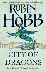 Download City of Dragons (The Rain Wild Chronicles, Book 3) pdf, epub, ebook