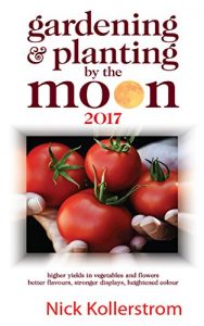 Download Gardening and Planting by the Moon 2017 pdf, epub, ebook