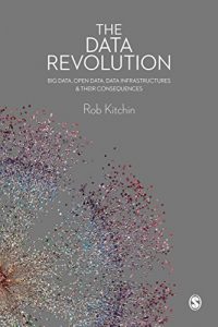 Download The Data Revolution: Big Data, Open Data, Data Infrastructures and Their Consequences pdf, epub, ebook