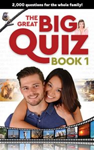 Download The Great Big Quiz Book 1: 2000 questions for the whole family pdf, epub, ebook