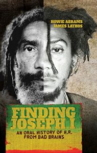 Download Finding Joseph I: An Oral History of H.R. from Bad Brains pdf, epub, ebook