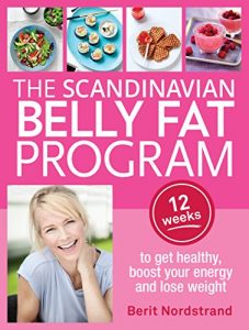 Download The Scandinavian Belly Fat Program: 12 weeks to get healthy, boost your energy and lose weight pdf, epub, ebook