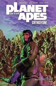 Download Planet of the Apes Vol. 3: Cataclysm (Planet of the Apes: Cataclysm) pdf, epub, ebook