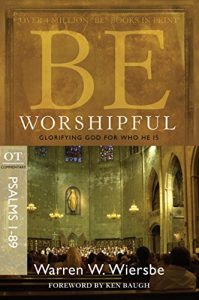 Download Be Worshipful (Psalms 1-89): Glorifying God for Who He Is (The BE Series Commentary) pdf, epub, ebook