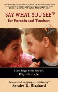 Download SAY WHAT YOU SEE For Parents and Teachers: More Hugs. More Respect. Elegantly Simple. pdf, epub, ebook