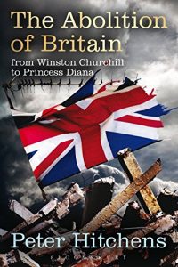 Download The Abolition of Britain: From Winston Churchill to Princess Diana pdf, epub, ebook