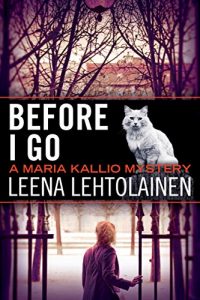 Download Before I Go (The Maria Kallio Series Book 7) pdf, epub, ebook