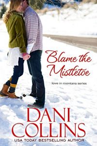 Download Blame the Mistletoe (Love in Montana Book 2) pdf, epub, ebook