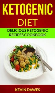 Download Ketogenic Diet: Delicious Ketogenic Recipes Cookbook pdf, epub, ebook