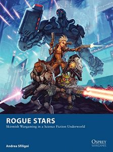 Download Rogue Stars: Skirmish Wargaming in a Science Fiction Underworld (Osprey Wargames) pdf, epub, ebook