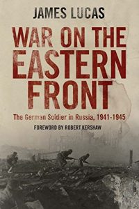 Download War on the Eastern Front: The German Soldier in Russia 1941-1945 pdf, epub, ebook