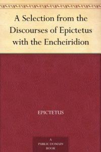 Download A Selection from the Discourses of Epictetus with the Encheiridion pdf, epub, ebook