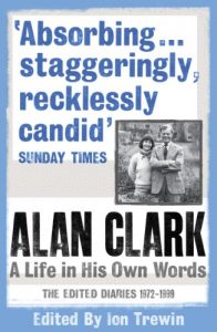 Download Alan Clark: A Life in his Own Words: The Complete Diaries 1972 – 1999 pdf, epub, ebook