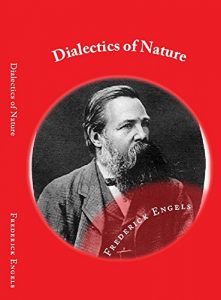 Download Dialectics of Nature (Illustrated): Engels’s explanation about Dialectical Materialism pdf, epub, ebook