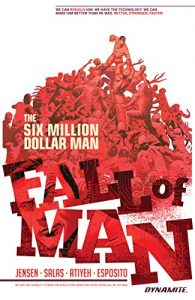 Download The Six Million Dollar Man: Fall Of Man pdf, epub, ebook