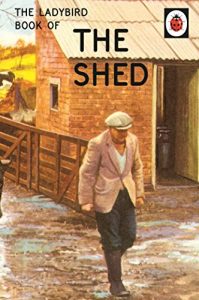 Download The Ladybird Book of the Shed (Ladybirds for Grown-Ups) pdf, epub, ebook