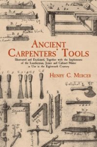 Download Ancient Carpenters’ Tools: Illustrated and Explained, Together with the Implements of the Lumberman, Joiner and Cabinet-Maker i pdf, epub, ebook