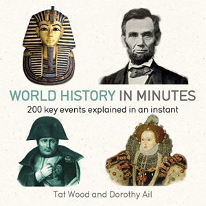 Download World History in Minutes: 200 Key Concepts Explained in an Instant pdf, epub, ebook