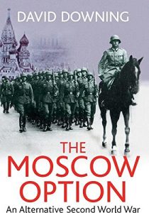 Download The Moscow Option: An Alternative Second World War pdf, epub, ebook