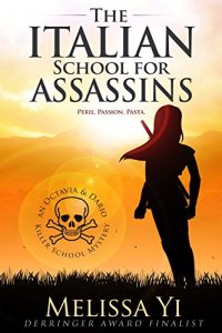 Download The Italian School for Assassins (Octavia & Dario Killer School Mystery Book 1) pdf, epub, ebook