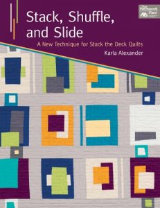 Download Stack, Shuffle, and Slide: A New Technique for Stack the Deck Quilts pdf, epub, ebook