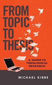 Download From Topic to Thesis: A Guide to Theological Research pdf, epub, ebook