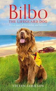 Download Bilbo the Lifeguard Dog: A true story of friendship and heroism pdf, epub, ebook