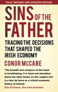 Download Sins of the Father: Tracing the Decisions that Shaped the Irish Economy pdf, epub, ebook