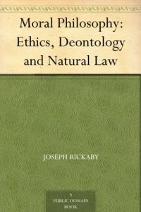 Download Moral Philosophy: Ethics, Deontology and Natural Law pdf, epub, ebook