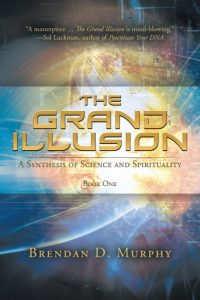 Download The Grand Illusion: A Synthesis of Science and Spirituality-Book One pdf, epub, ebook