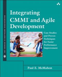 Download Integrating CMMI and Agile Development: Case Studies and Proven Techniques for Faster Performance Improvement (SEI Series in Software Engineering) pdf, epub, ebook