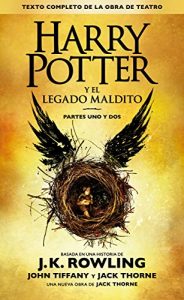 Download Harry Potter y el legado maldito (Texto completo de la obra de teatro) (Spanish Edition) pdf, epub, ebook