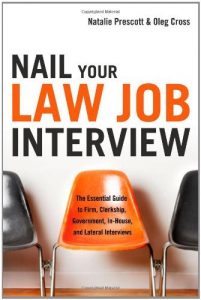 Download Nail Your Law Job interview: The Essential Guide to Firm, Clerkship, Government, In-House, and Lateral Interviews pdf, epub, ebook