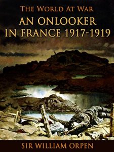 Download An Onlooker in France 1917-1919 (The World At War) pdf, epub, ebook