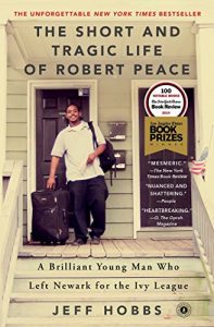 Download The Short and Tragic Life of Robert Peace: A Brilliant Young Man Who Left Newark for the Ivy League pdf, epub, ebook